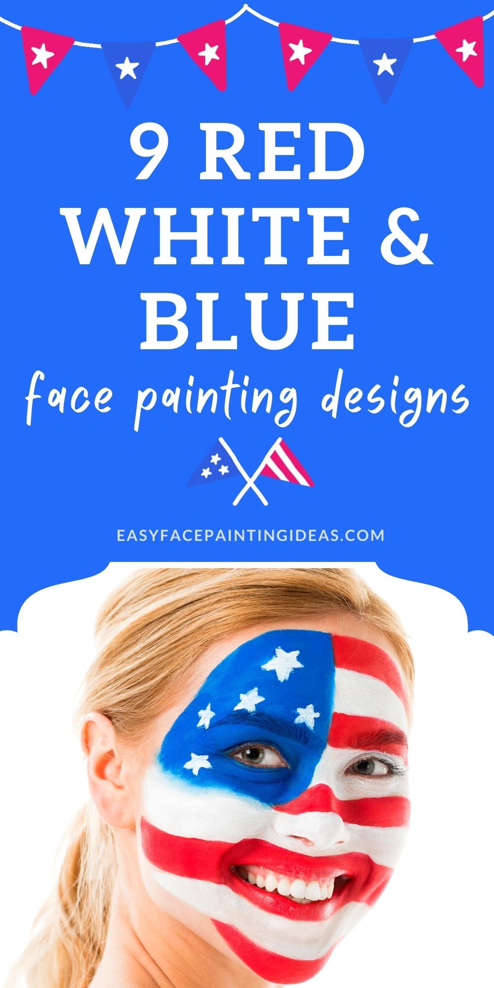 a photo shows a woman with 4th of july makeup face painted on her. An overlay reads, "9 red white and blue face painting designs"
