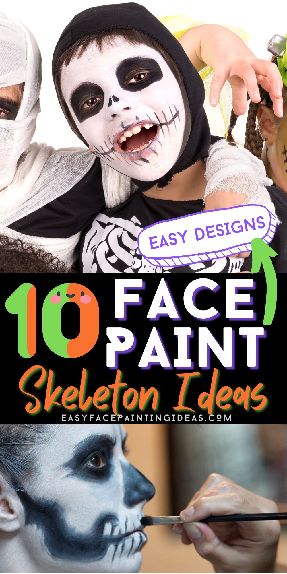 collage image with two photos--one shows a child with skeleton face paint, and another shows an adult getting their face painted in a skeleton design for Halloween. An overlay reads, "10 Face Paint Skeleton Ideas: Easy Designs"