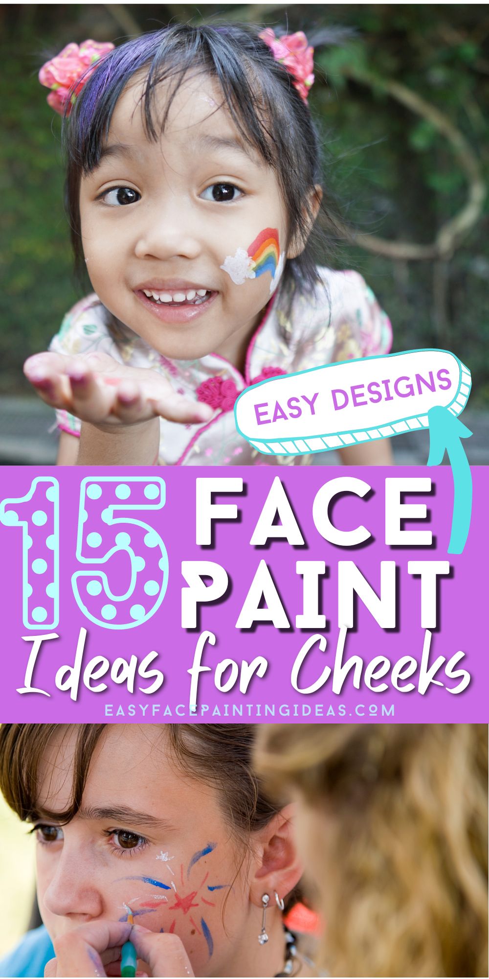 collage image with two photos of children getting their cheeks painted with face paint. An overlay reads, "15 Face Paint Ideas for Cheeks"
