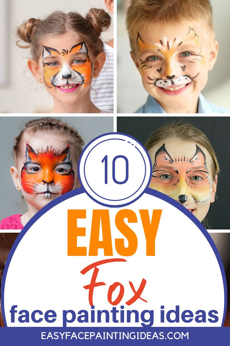 collage image of three children and an adult with fox makeup on. An overlay reads, "10 Easy Fox face painting ideas"