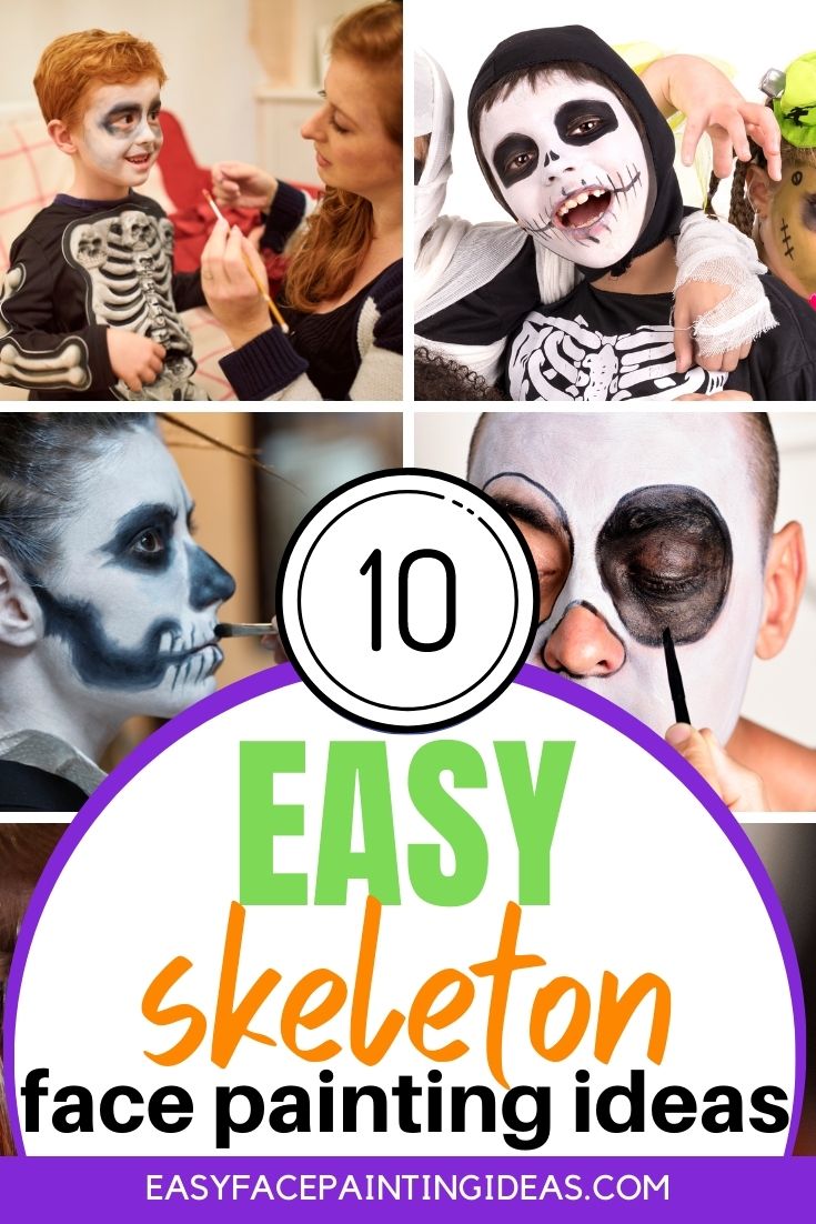 collage image featuring four people with their faces painted like a skeleton. An overlay reads, "10 Easy Skeleton Face Painting Ideas"