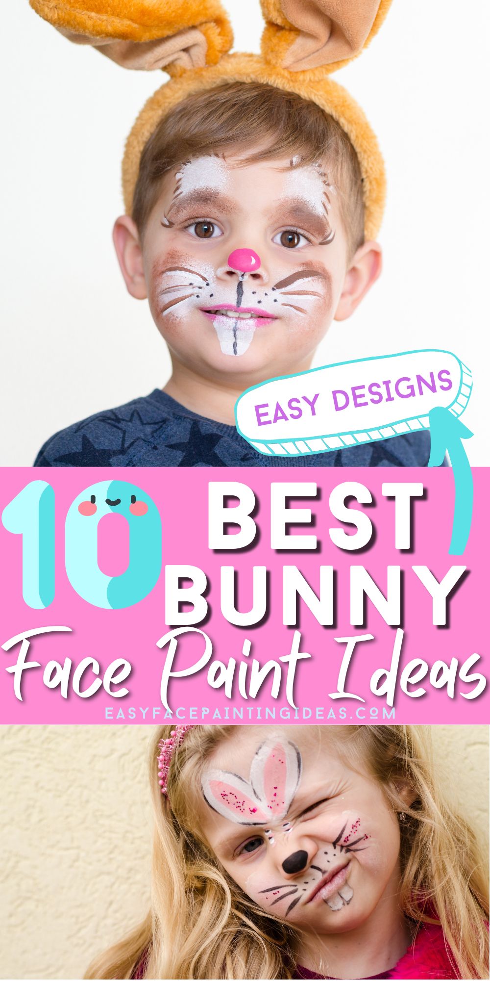 two photos of children wearing bunny face paint. An overlay reads, "10 Best Bunny Face Paint Ideas"