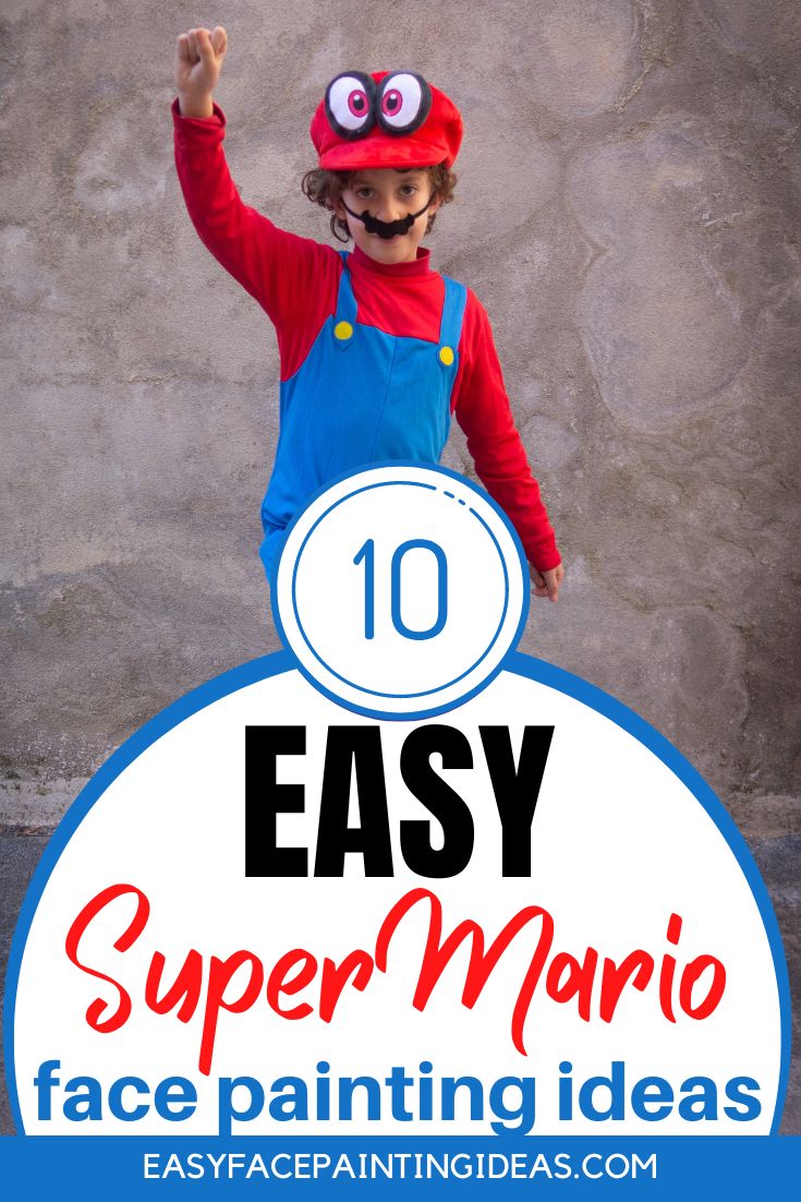 a boy in a mario costume. An overlay reads, "10 Easy Super Mario Face Painting Ideas"