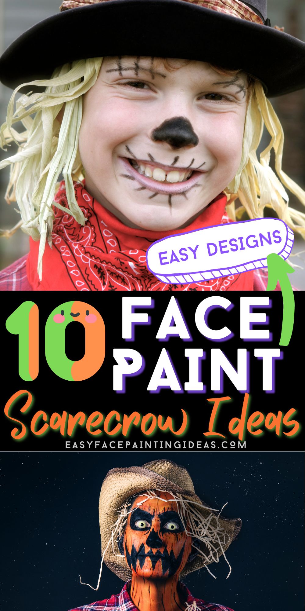 a photo of a child whose face is painted like a scarecrow, and an adult whose face is painted like a pumpkin scarecrow. An overlay reads, "10 Face Paint Scarecrow Ideas: Easy Designs"