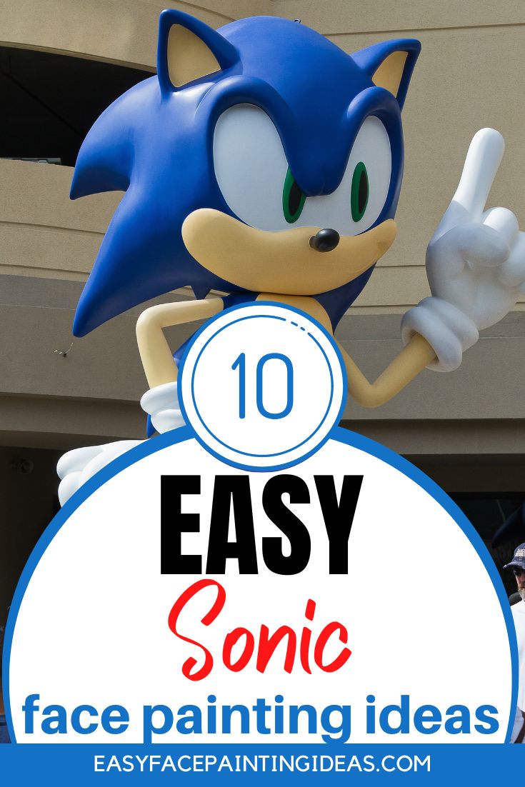 Sonic the Hedgehog statue. An overlay reads, "10 Easy Sonic Face Painting Ideas"