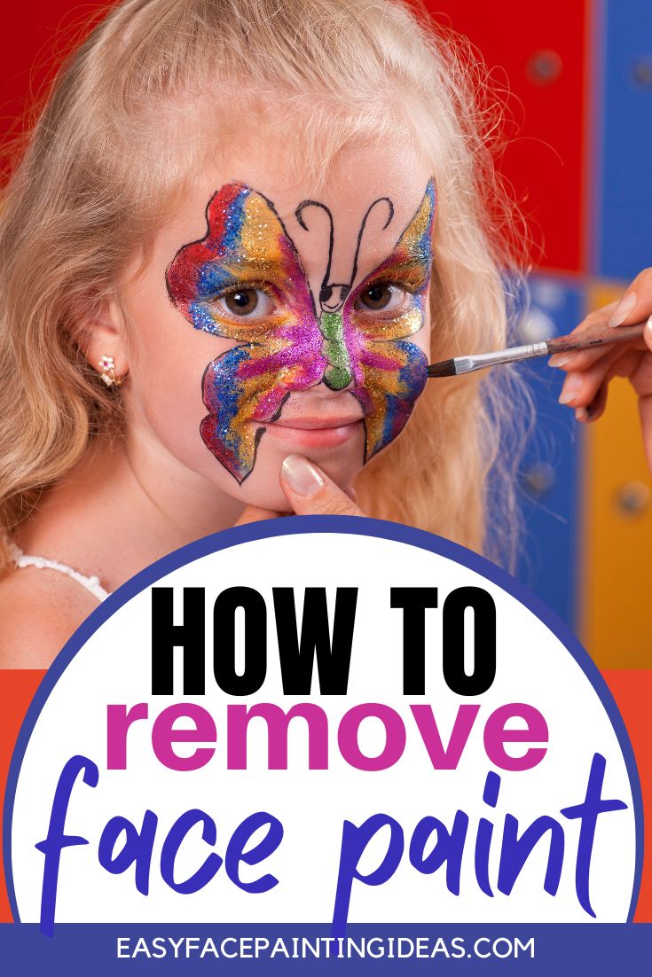 a young girl with her face painted to look like a butterfly. An overlay reads, "How to remove face paint"